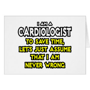 Cardiologue...Supposons Que Je Ne Me Trompe Jamais