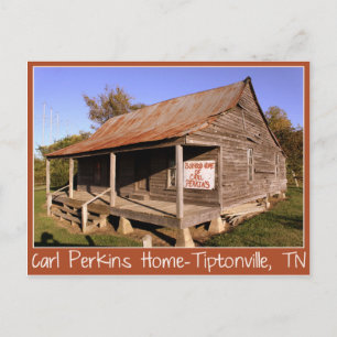 Carl Perkins Boyhood Home-Tiptonville, TN Carte po