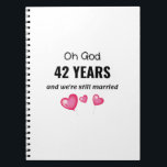 Carnet 42nd Wedding Anniversary Funny Gift for Him or Her<br><div class="desc">42nd Wedding Anniversary Funny Gift for Him or Her Notebook. Get yours now!</div>