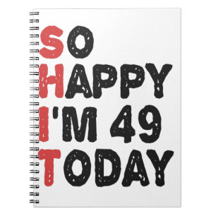Carnet 49e anniversaire So Happy I'm 49 Today Cadeau Drôl