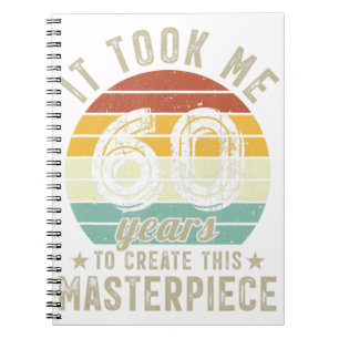 Carnet 60e Anniversaire Il M'A Fallu 60 Ans Pour Créer Ce