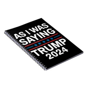 Carnet Ainsi que je le disais Trump 2024 Donald trump