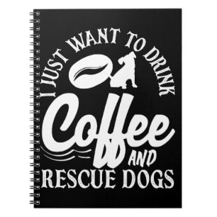 Carnet Amateur de café Boire du café Sauver les chiens