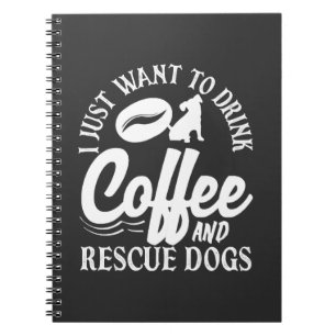 Carnet Amoureux de café, buvez du café, sauvez les chiens