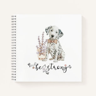 Carnet Aquarelle mignonne Dalmatie Soyez forte calligraph
