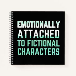 Carnet Attaché émotionnellement à des personnages fictifs
