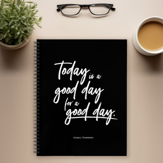 Carnet Aujourd'hui est un bon jour pour une bonne journée (Personalized Corporateevent, Motivational bulk order Notebooks.)