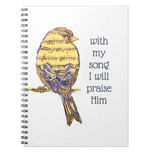 Carnet Avec ma chanson, je le loue Bible Écriture Oiseau