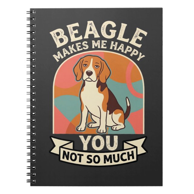 Carnet Beagle Me Rend Heureux Vous Pas Tellement Chien (Devant)