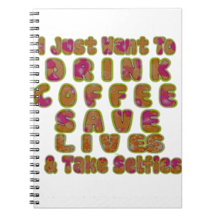 Carnet Boire du café Sauver des vies et prendre des selfi