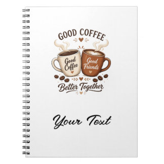 Carnet Bon café, bons amis avec deux tasses à café