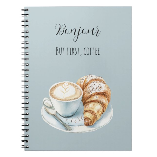 Carnet Bonjour Croissant Mais D'abord, Café (Devant)