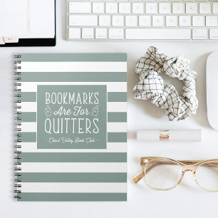 Carnet Bookmarks Are For Quitters Personalized