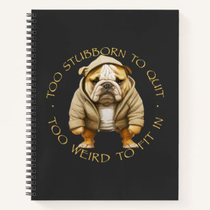 Carnet Bulldog Trop Têtu Pour Cesser Trop Étrange Pour S'