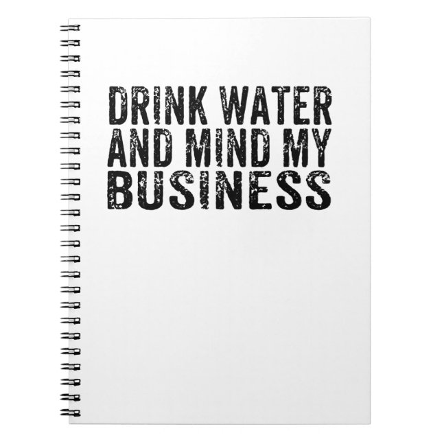 Carnet Buvez de l'eau et occupez-vous de vos affaires Vin (Devant)