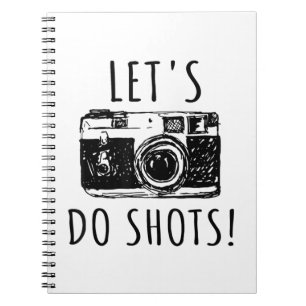 Carnet Cadeau Pour Photographe Drôle Lets Do Shots