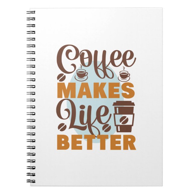 Carnet Café Art Café Rend La Vie Meilleure (Devant)