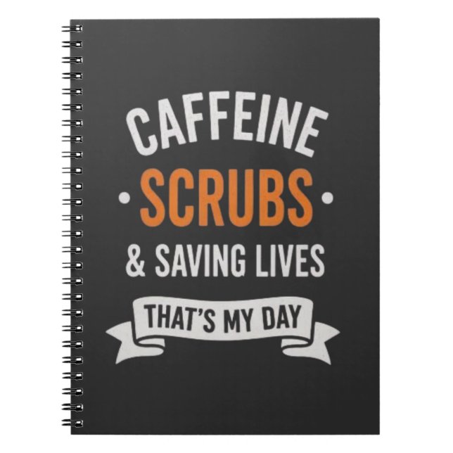 Carnet Caffeine Scrubs Saving Lives Nurse Quote (Devant)
