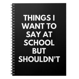 Carnet Ce que je veux dire à l'école, mais ne devrait pas