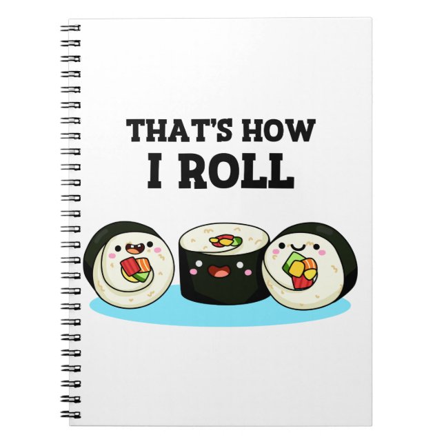 Carnet C'est comme ça que je roule Funny Sushi Roll Pun (Devant)