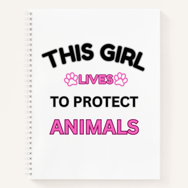 Carnet Cette fille vit pour protéger les animaux (Devant)