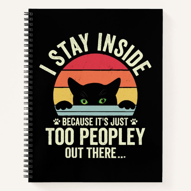 Carnet Chat Drôle Je Reste À L'Intérieur Parce Que C'est  (Devant)