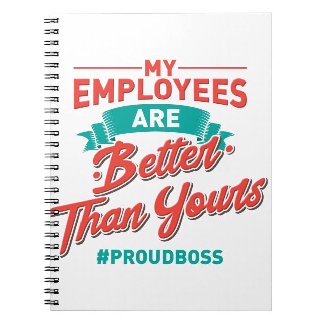 Carnet Chef Proud : My Employees Are Better Than Yours (Devant)