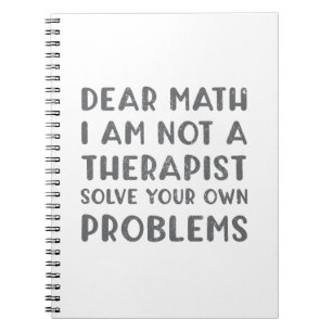 Carnet Cher Math Je Ne Suis Pas Un Thérapeute Pour Résoud