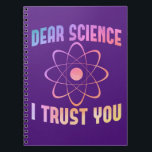 Carnet Chère science, je vous fais confiance - Science am<br><div class="desc">chemise de science drôle pour les hommes femmes ou professeur de chimie comme un Noël ou une idée cadeau d'anniversaire. Obtenez ceci en tant que chemise d'université scientifique ou pour les professeurs de biologie et de mathématiques</div>