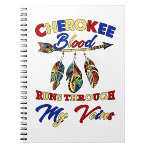 Carnet Cherokee Blood Runs Through My Veins Gift