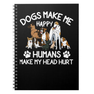Carnet Chiens De Chiens Me Rendre Heureux Humains Me Fair