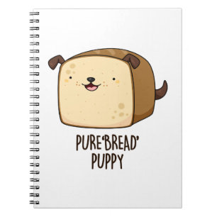 Carnet Chiots Pain Pur Drôle Pun Pain