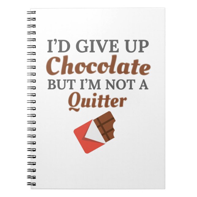 Carnet Chocolate Lover I'd Give Up Chocolate (Devant)