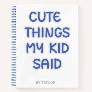 Carnet Choses mignonnes que mon enfant a dites