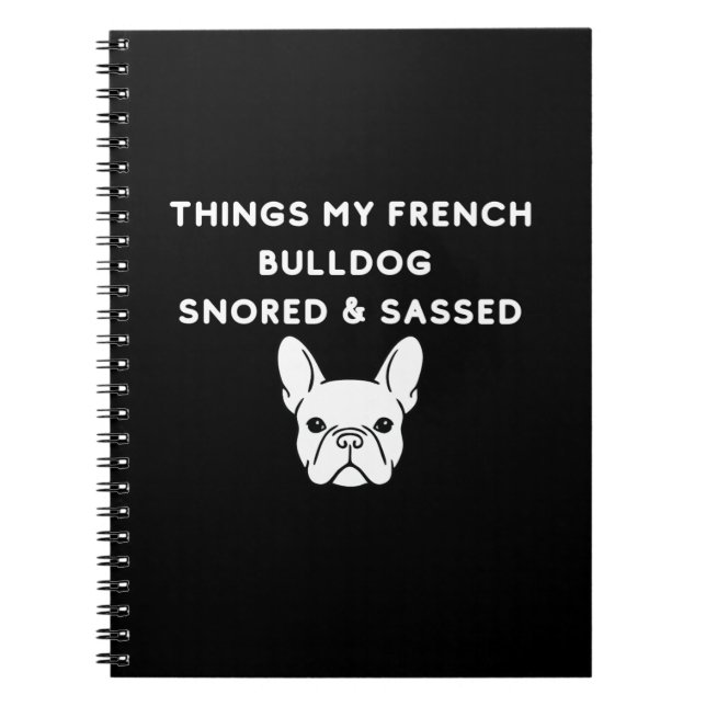 Carnet Choses que mon bouledogue français a ronflé & répl (Devant)
