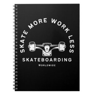 Carnet Citation de skateboard Skate More Work Less