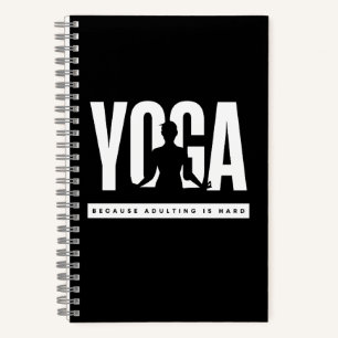 Carnet Citation drôle de yoga parce que être adulte est d