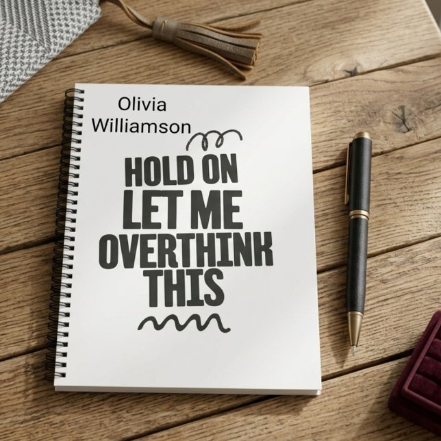 Carnet Citation drôle personnalisée Relatable hold on let (Créateur téléchargé)