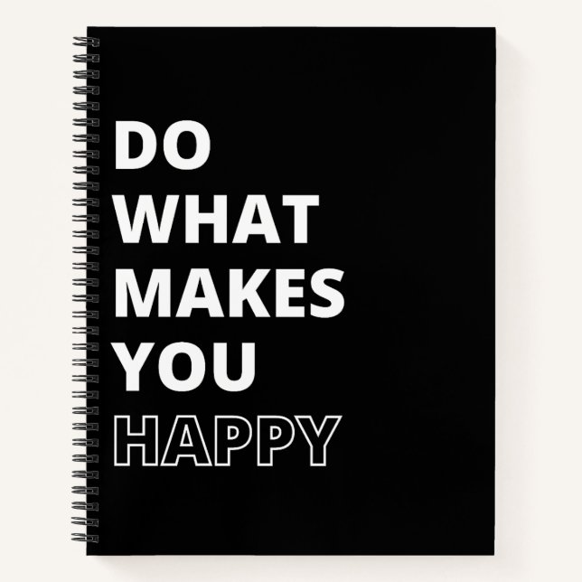 Carnet Citation Inspirante Fais Ce Qui Te Rend Heureux (Devant)