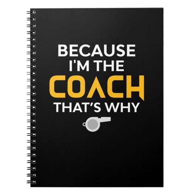 Carnet Coach-Because I'm the Coach's Why (Devant)