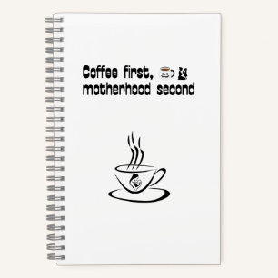 Carnet Coffee First Motherhood Second - Bold Typographie