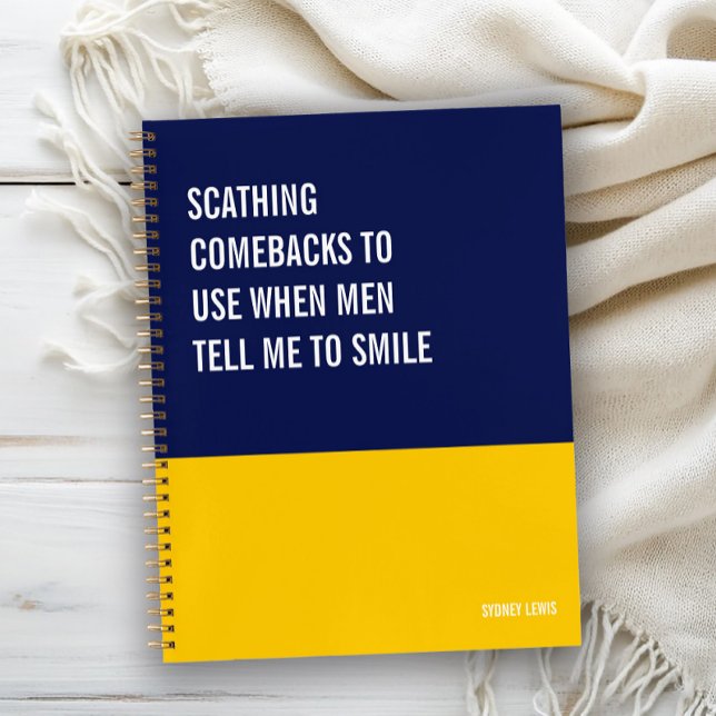 Carnet Comebacks to Use When Men Tell Me to Smile (Créateur téléchargé)