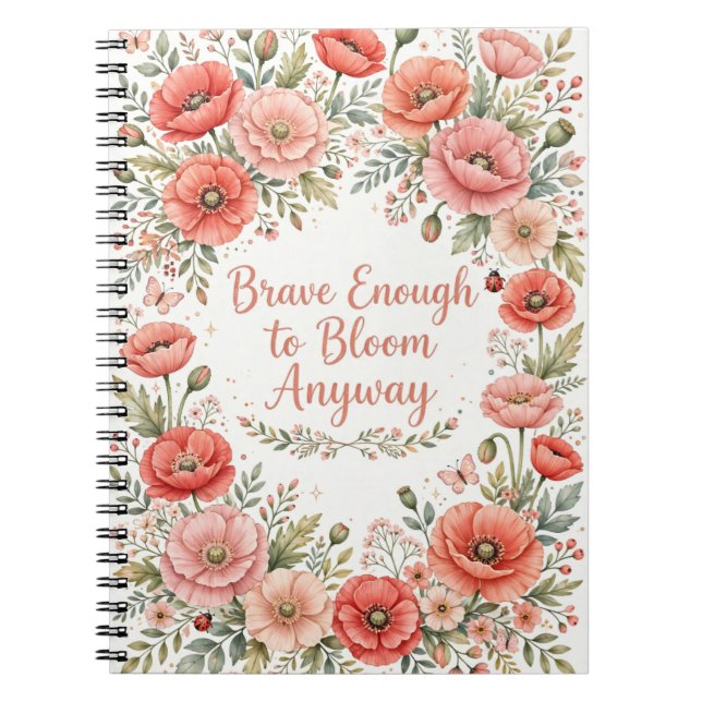 Carnet Coquelicot : Assez courageux pour éclore quand mêm (Devant)
