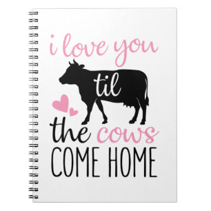 Carnet Couple Cadeau Je T'Aime Jusqu'À Ce Que Les Vaches 