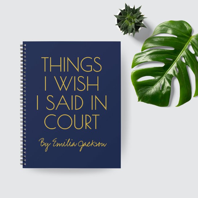 Carnet Custom Legal Notebook Gift for Lawyers & Graduates (Custom Lawyer Journal, THINGS I WISH I SAID IN COURT, Law School Graduation Gift Legal Humor Journal)
