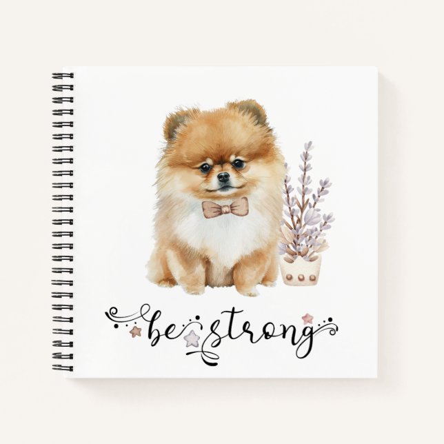 Carnet Cute aquarelle Pomeranian Soyez forte calligraphie (Devant)