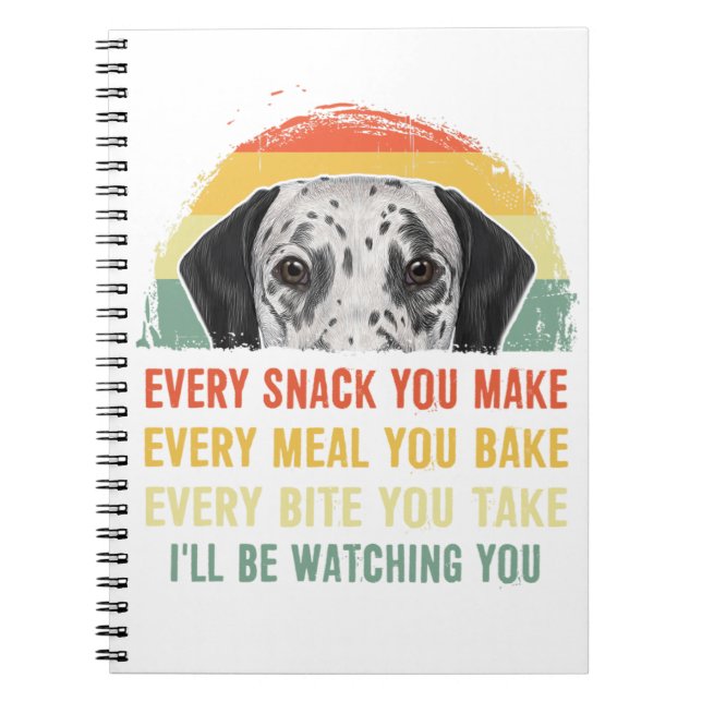 Carnet Dalmatian Every Snack You Make Every Meal You Bake (Devant)