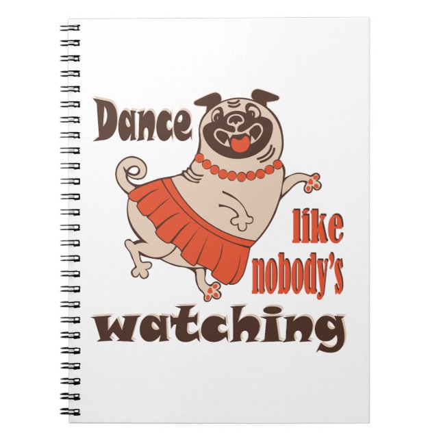 Carnet Danse comme personne ne regarde poule Carlin chien (Devant)
