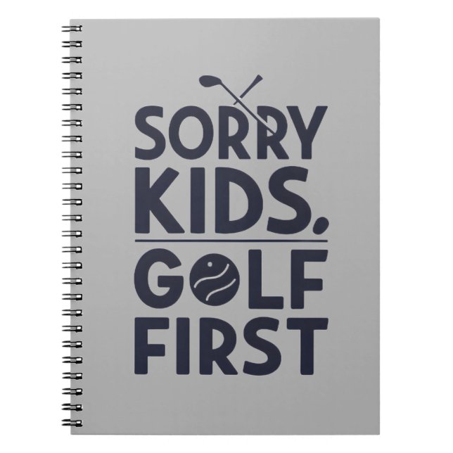Carnet Désolé les enfants golf d'abord humour golfique ar (Devant)