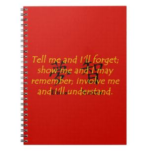 Carnet Dites-moi et j'oublierai - Proverbe chinois